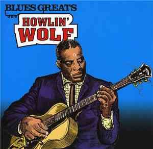 Howlin' Wolf - Blues Greats