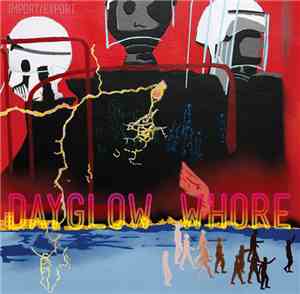 Import/Export - Dayglow Whore