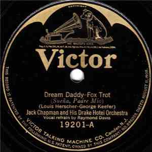 Jack Chapman And His Drake Hotel Orchestra - Dream Daddy / The Only Girl