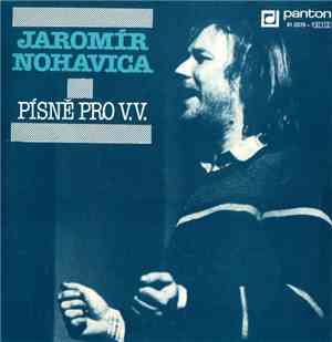 Jaromír Nohavica - Písně Pro V.V.