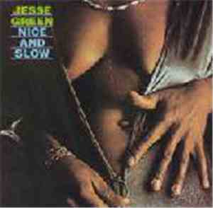 Jesse Green - Nice And Slow