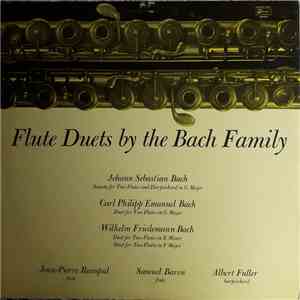 Johann Sebastian Bach, Carl Philipp Emanuel Bach, Wilhelm Friedemann Bach : Jean-Pierre Rampal, Samuel Baron, Albert Fuller - Flute Duets By The Bach Family