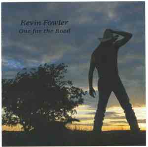 Kevin Fowler - One For The Road