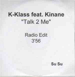K-Klass Featuring Kinane - Talk 2 Me