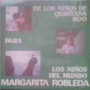 Margarita Robleda - De Los Niños De Quintana Roo Para Los Niños Del Mundo