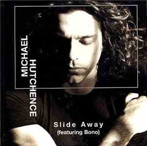 Michael Hutchence - Slide Away (Featuring Bono)