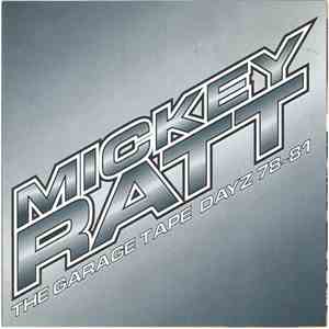 Mickey Ratt - The Garage Tape Dayz 78-81
