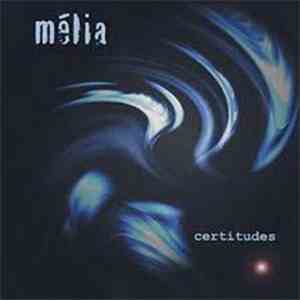 Mélia - Certitudes