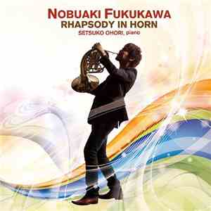 Nobuaki Fukukawa, Setsuko Ohhori - Rhapsody In Horn