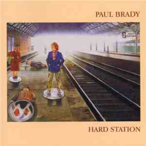 Paul Brady - Hard Station