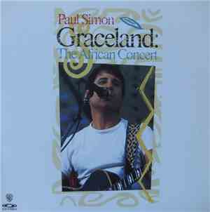 Paul Simon  Miriam Makeba  Hugh Masekela  Ladysmith Black Mambazo - Graceland: The African Concert