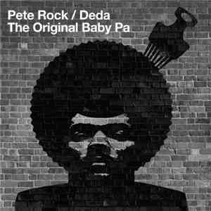 Pete Rock, Deda - The Original Baby Pa