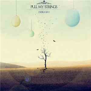 Pull my Strings - Dora Bay