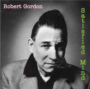 Robert Gordon  - Satisfied Mind