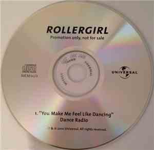 Rollergirl - You Make Me Feel Like Dancing