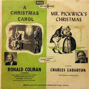 Ronald Colman, Charles Laughton - Charles Dickens Classics: A Christmas Carol And Mr. Pickwick's Christmas