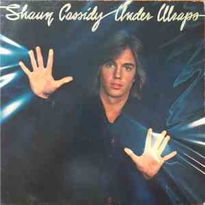 Shaun Cassidy - Under Wraps