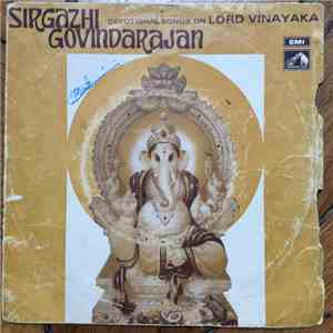 Sirgazhi Govindarajan - Devotional Songs on Lord Vinayaka