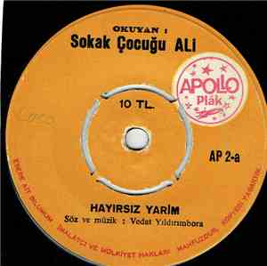 Sokak Çocuğu Ali - Hayirsiz Yarim / Askimi Süpürmüsler