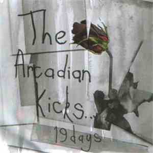 The Arcadian Kicks - 19 Days
