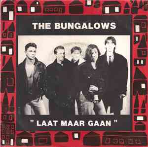 The Bungalows  - Laat Maar Gaan