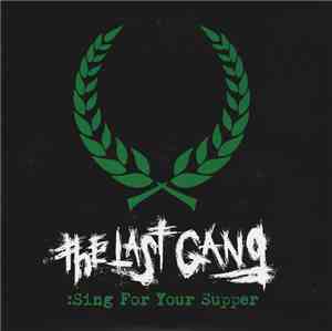 The Last Gang  - Sing For Your Supper