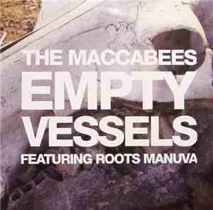 The Maccabees Featuring Roots Manuva - Empty Vessels