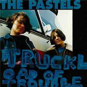 The Pastels - Truckload Of Trouble