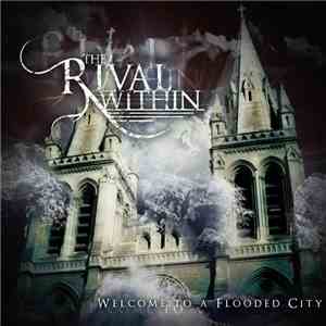 The Rival Within - Welcome To A Flooded City