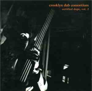 Various - Crooklyn Dub Consortium. Certified Dope, Vol. 2