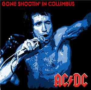 AC/DC - Gone Shootin' In Columbus