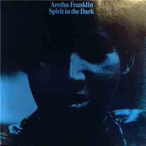 Aretha Franklin - Spirit In The Dark