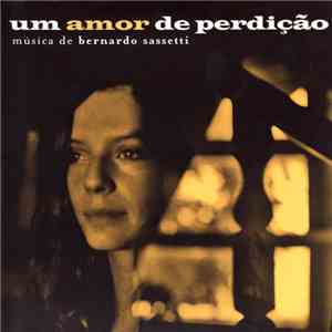 Bernardo Sassetti - Um Amor De Perdição