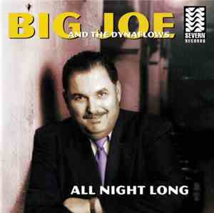 Big Joe And The Dynaflows - All Night Long