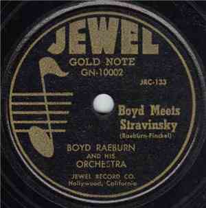 Boyd Raeburn And His Orchestra - Boyd Meets Stravinsky / I Only Have Eyes For You