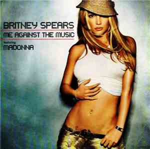 Britney Spears Featuring Madonna - Me Against The Music