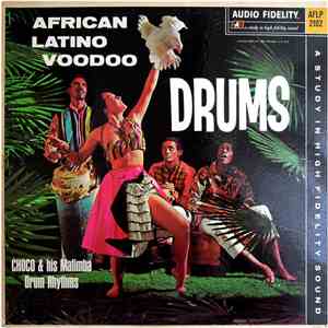 Choco & His Mafimba Drum Rhythms - African Latino Voodoo Drums