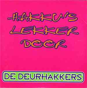 De Deurhakkers - Hakku's Lekker Door