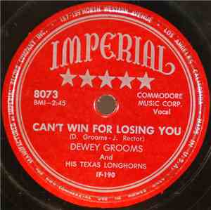 Dewey Grooms and his Texas Longhorns - Can't Win For Losing You / Butane Blues