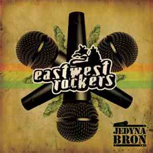 EastWest Rockers - Jedyna Broń