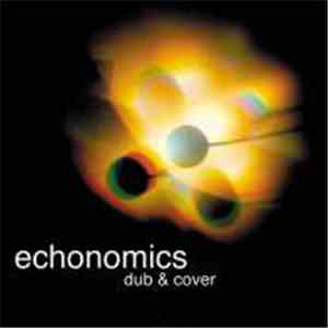 Echonomics - Dub & Cover