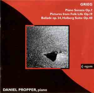 Edvard Grieg, Daniel Propper - Grieg . Pianosonata, Holbergsuite etc....  Propper