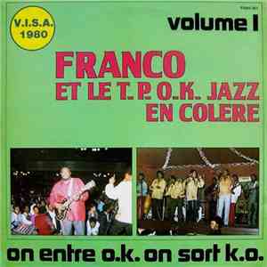 Franco Et Le T.P. O.K. Jazz En Colère - On Entre O.K. On Sort K.O. (Volume 1)