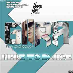 Gira  Feat Alaska MC - Here To Dance