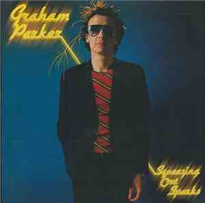 Graham Parker & The Rumour - Squeezing Out Sparks