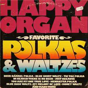 Happy Organ - Favorite Polkas & Waltzes