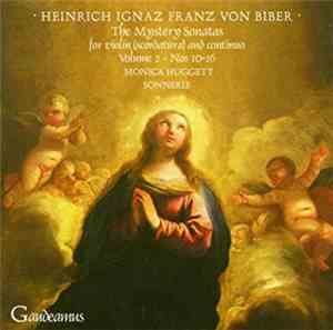 Heinrich Ignaz Franz Von Biber, Monica Huggett, Sonnerie - The Mystery Sonatas, Volume 2 • Nos. 10-16