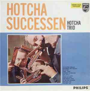 Hotcha Trio - Hotcha Successen