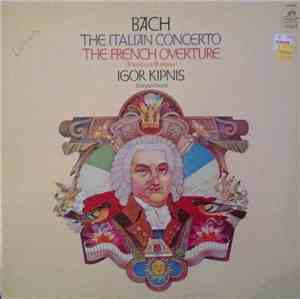 Igor Kipnis / Bach - The Italian Concerto  The French Overture