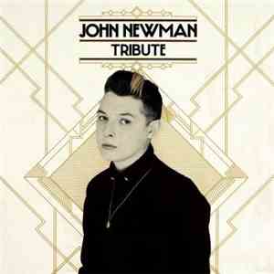 John Newman  - Tribute